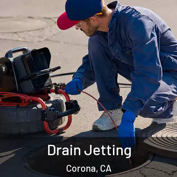  Drain Jetting Corona, CA