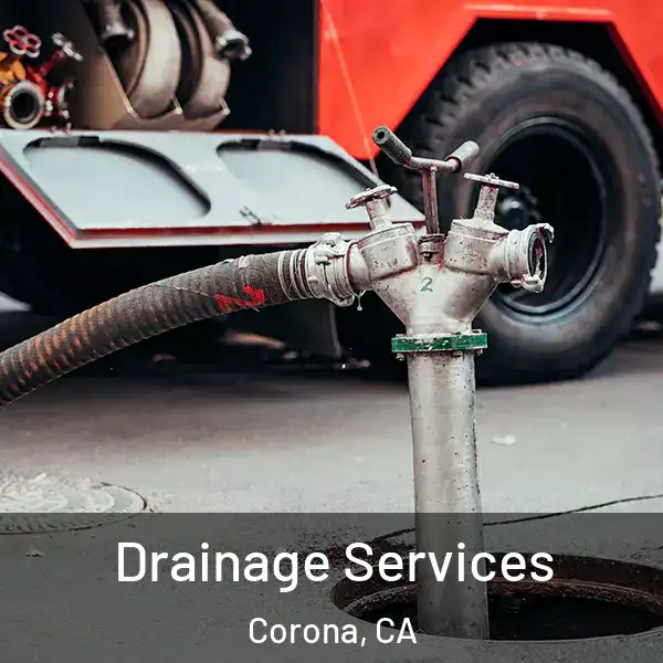  Drainage Services Corona, CA
