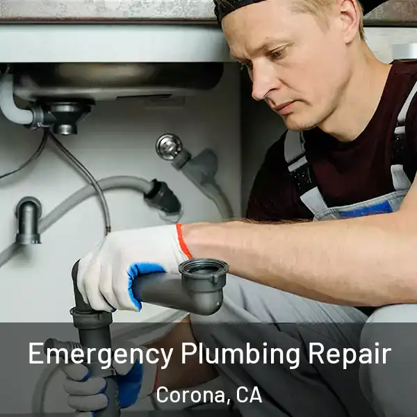  Emergency Plumbing Repair Corona, CA