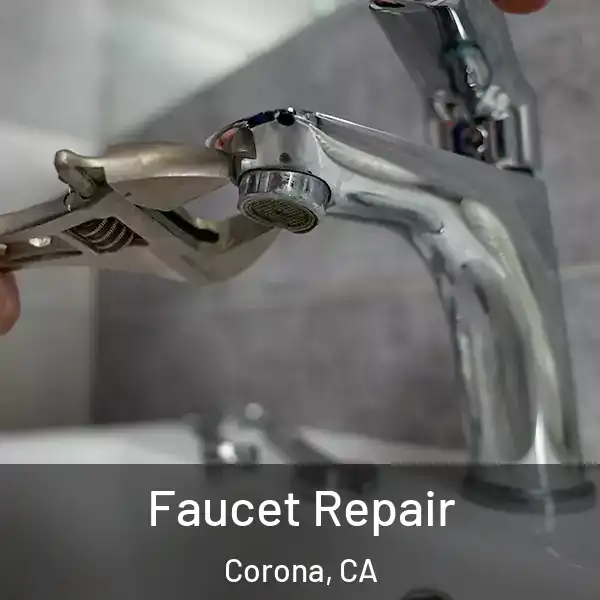 Faucet Repair Corona, CA