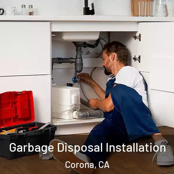  Garbage Disposal Installation Corona, CA