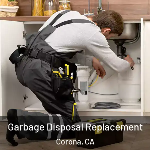  Garbage Disposal Replacement Corona, CA
