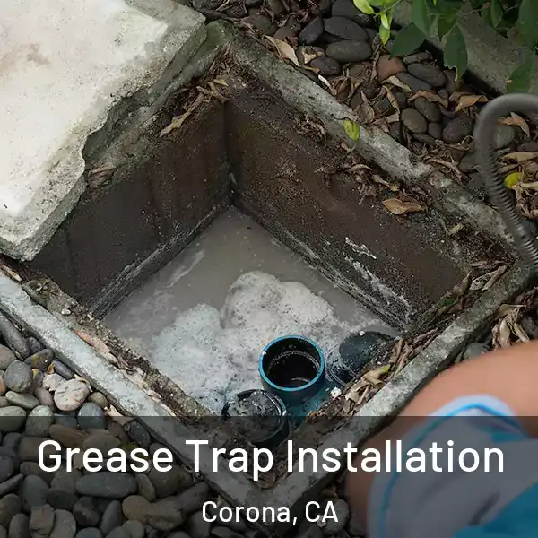  Grease Trap Installation Corona, CA