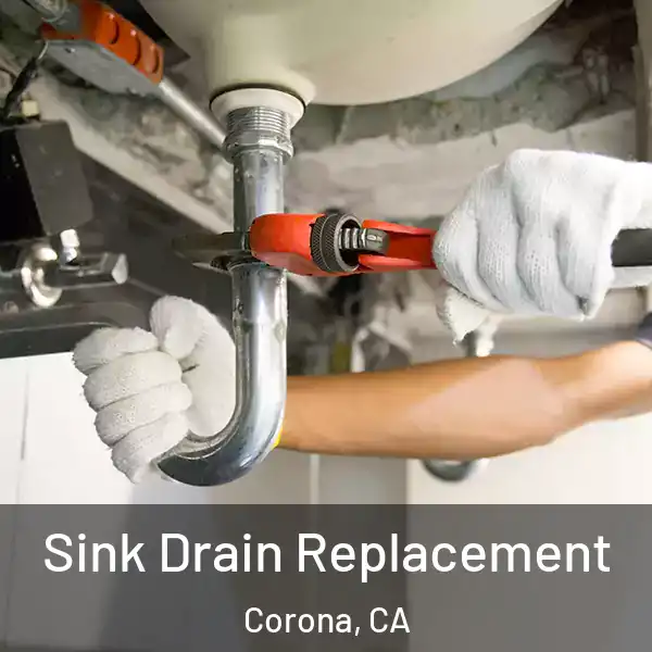  Sink Drain Replacement Corona, CA