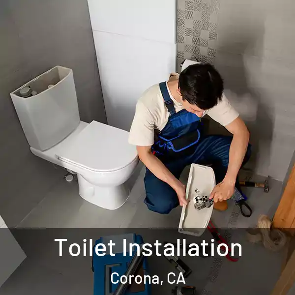  Toilet Installation Corona, CA