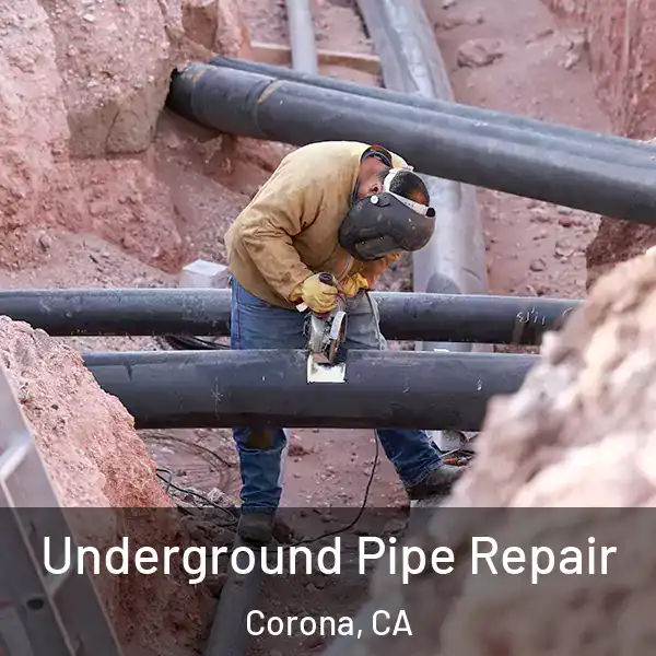 Underground Pipe Repair Corona, CA
