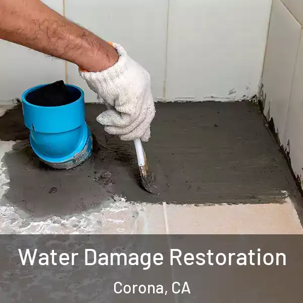  Water Damage Restoration Corona, CA
