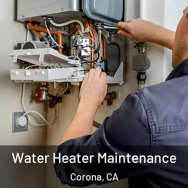  Water Heater Maintenance Corona, CA